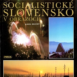 Socialistické Slovensko v obrazoch
