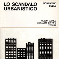 Lo scandalo urbanistico : storia di un progetto di legge