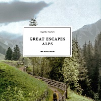 Great Escapes : Alps : The Hotel Book